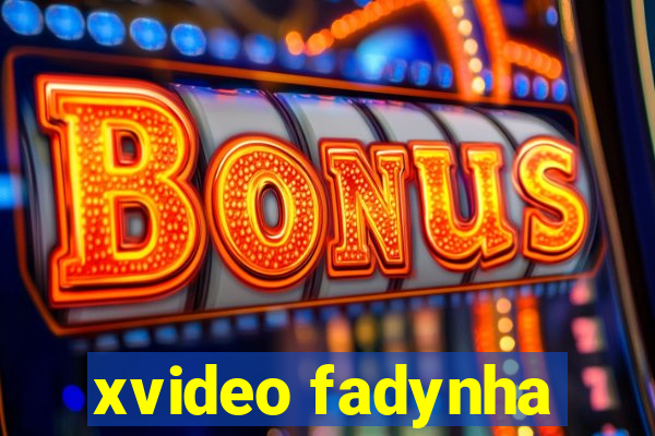 xvideo fadynha